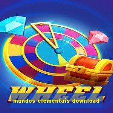 mundos elementais download